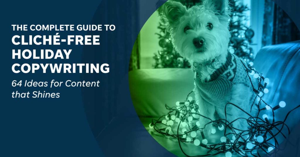 64 Cliche-Free Holiday Copywriting Ideas & Examples