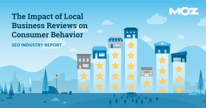 Announcing: The Impact of Local Business Reviews on Consumer Behavior | SEO Industry Report